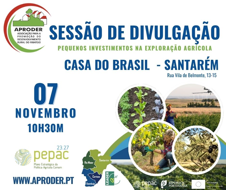 Sessão de Divulgação “Pequenos Investimentos na Exploração Agrícola” - Santarém